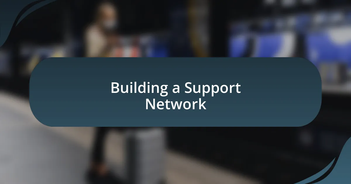 Building a Support Network