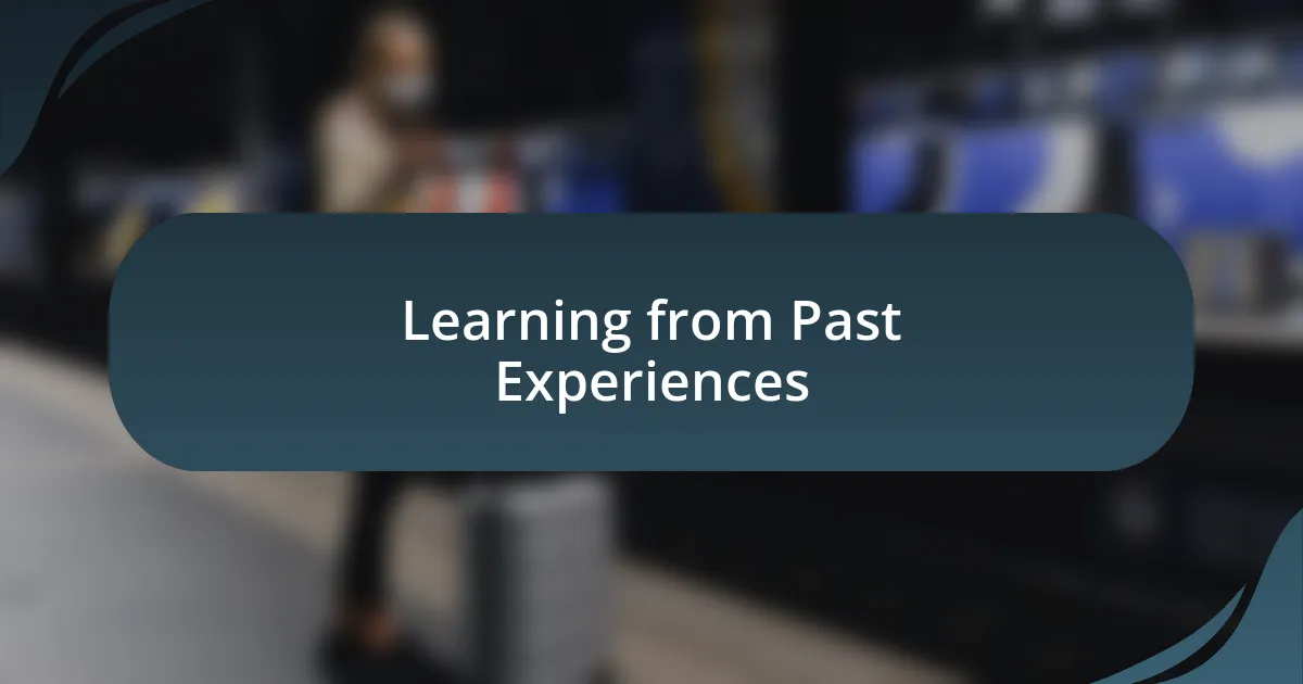 Learning from Past Experiences