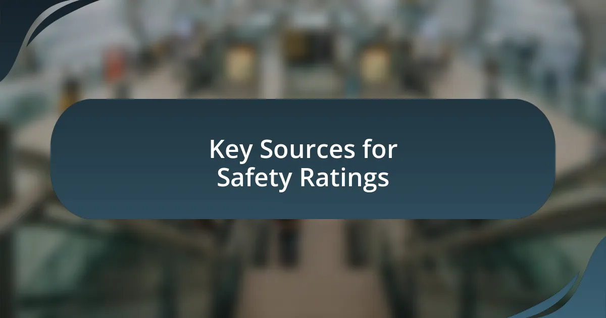 Key Sources for Safety Ratings