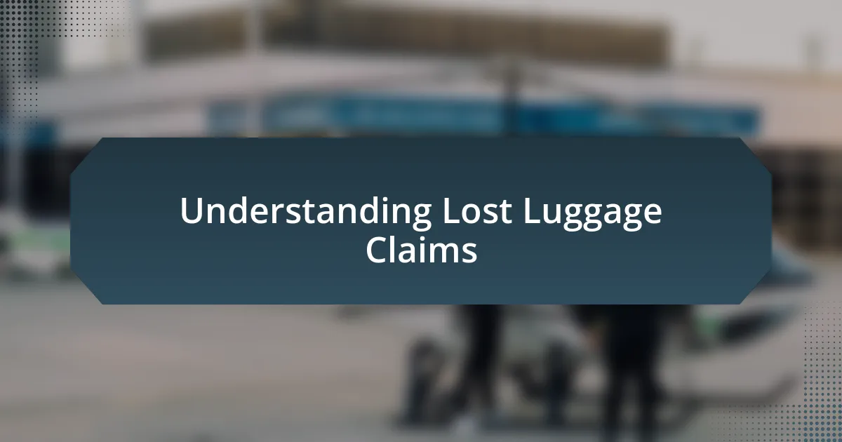 Understanding Lost Luggage Claims