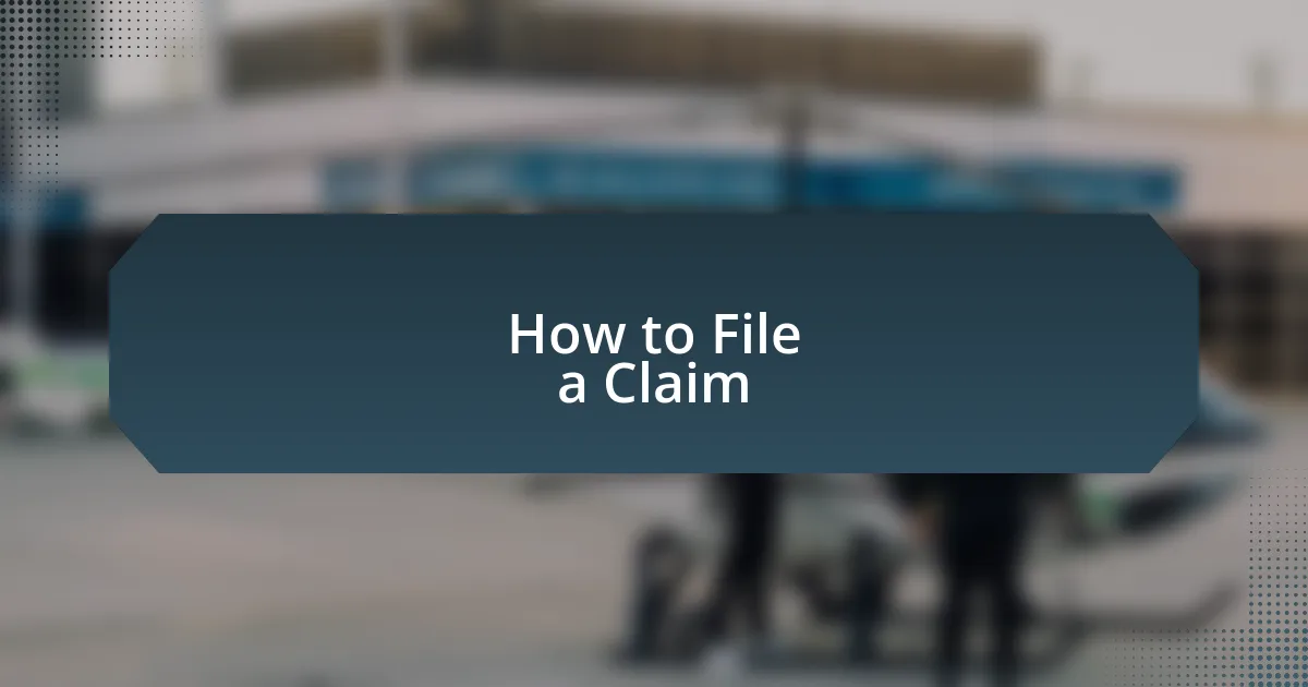 How to File a Claim