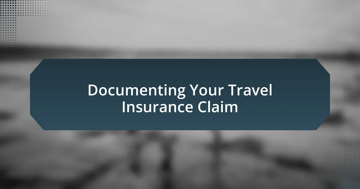 Documenting Your Travel Insurance Claim