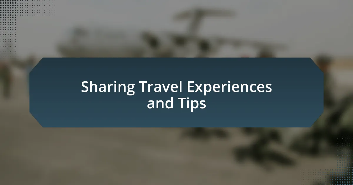 Sharing Travel Experiences and Tips