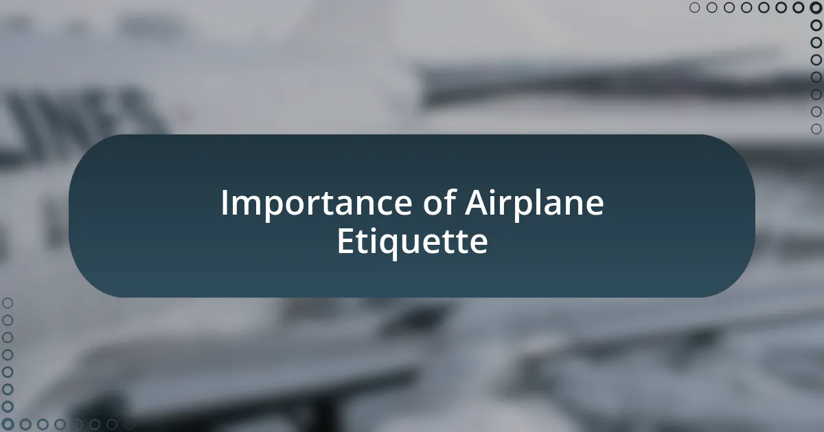 Importance of Airplane Etiquette