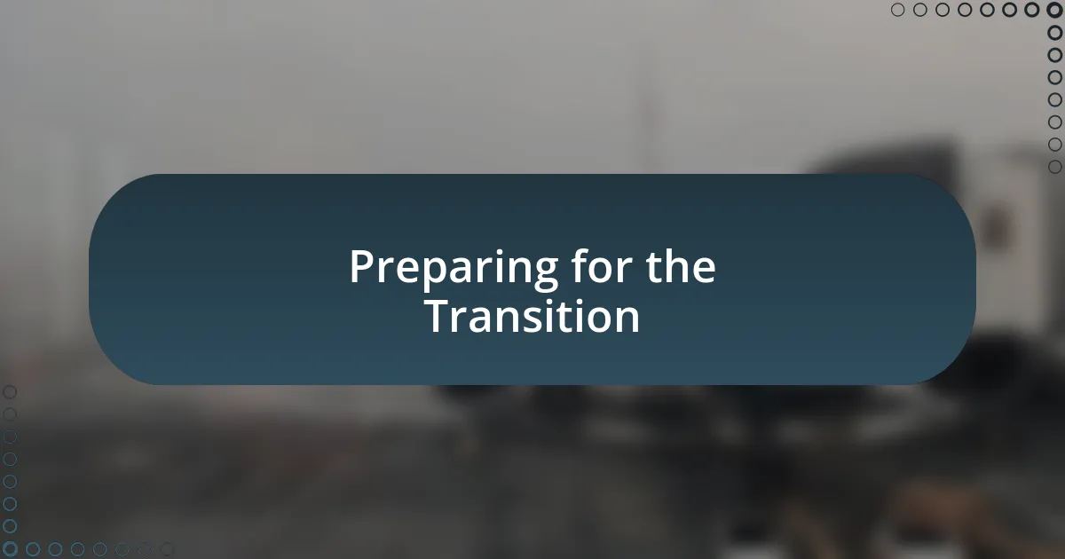 Preparing for the Transition