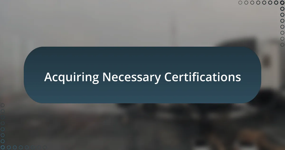 Acquiring Necessary Certifications