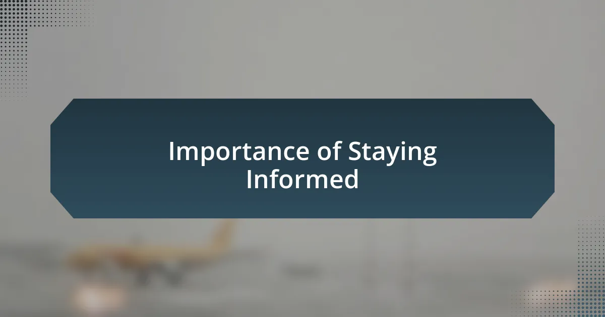 Importance of Staying Informed