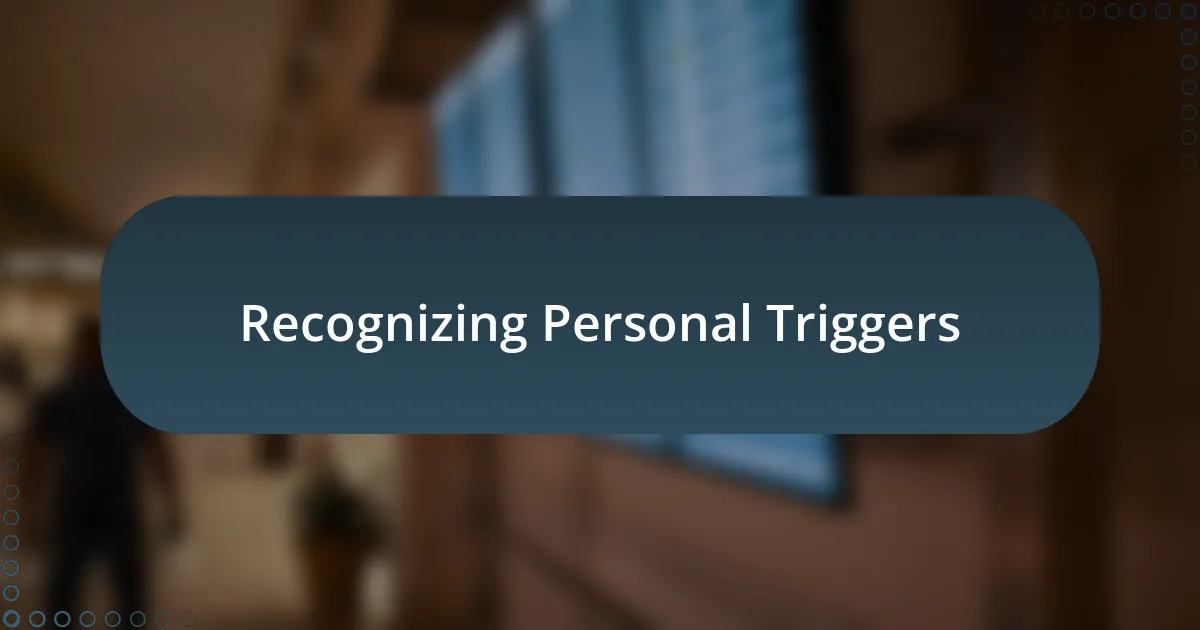 Recognizing Personal Triggers