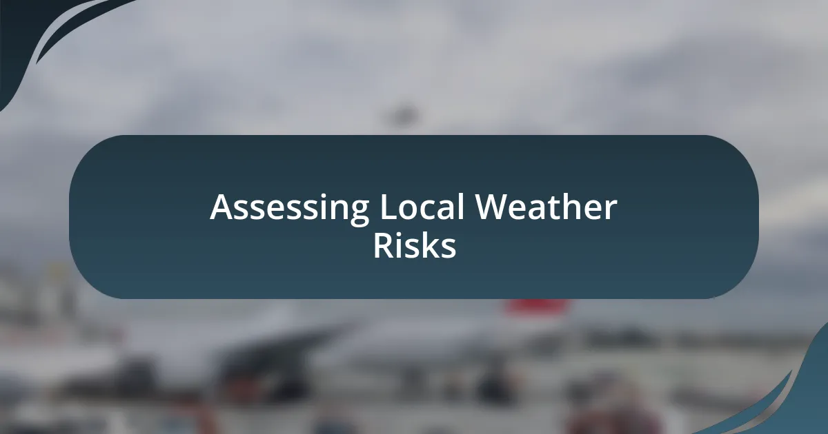 Assessing Local Weather Risks