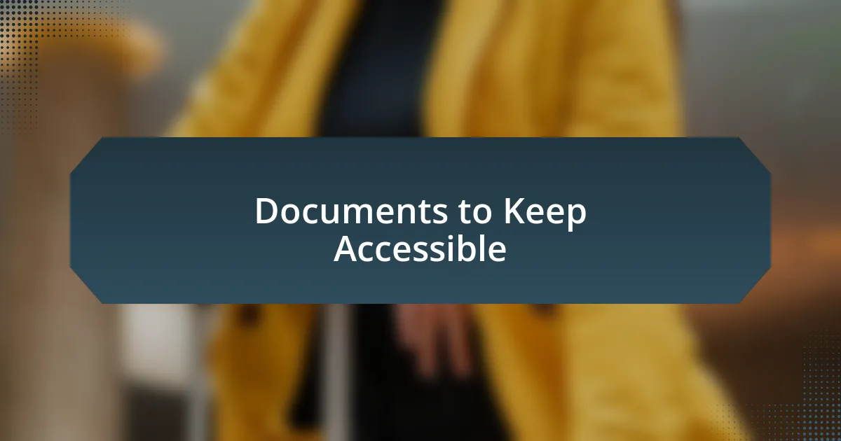 Documents to Keep Accessible