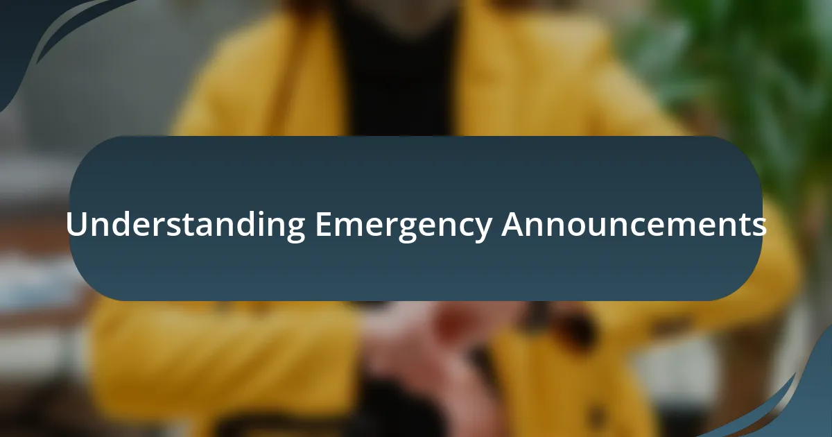 Understanding Emergency Announcements