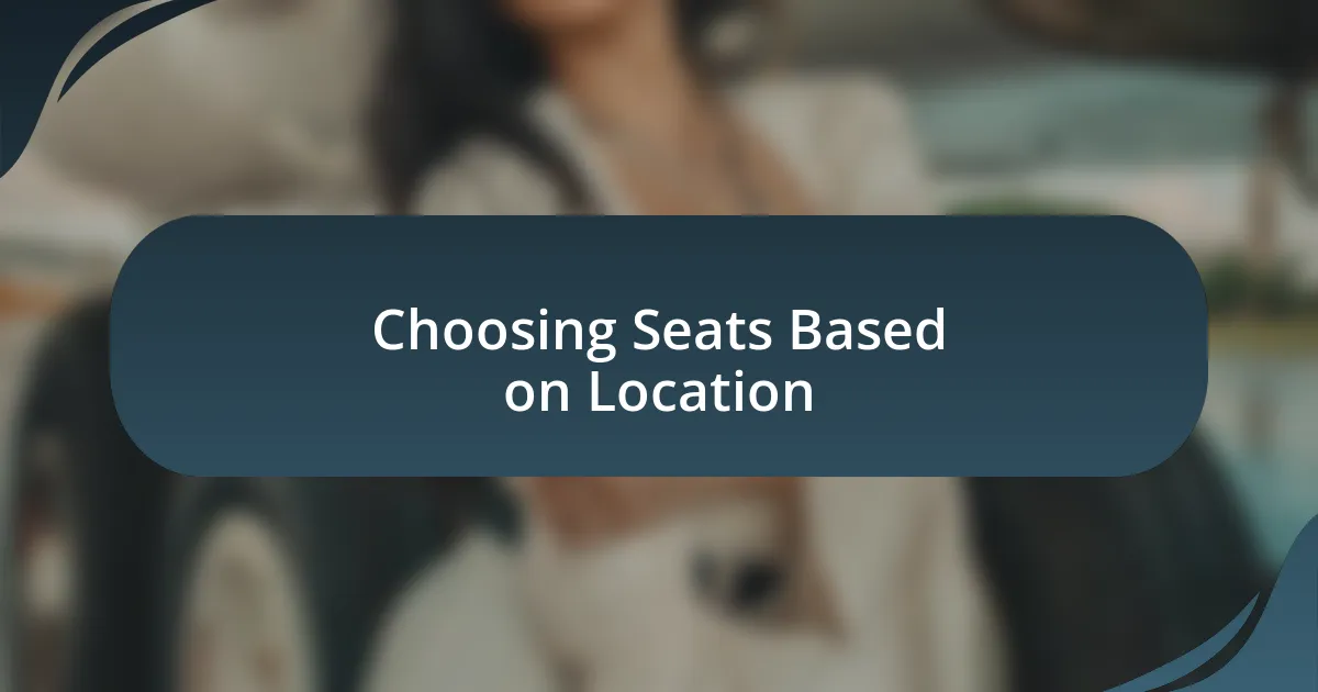 Choosing Seats Based on Location