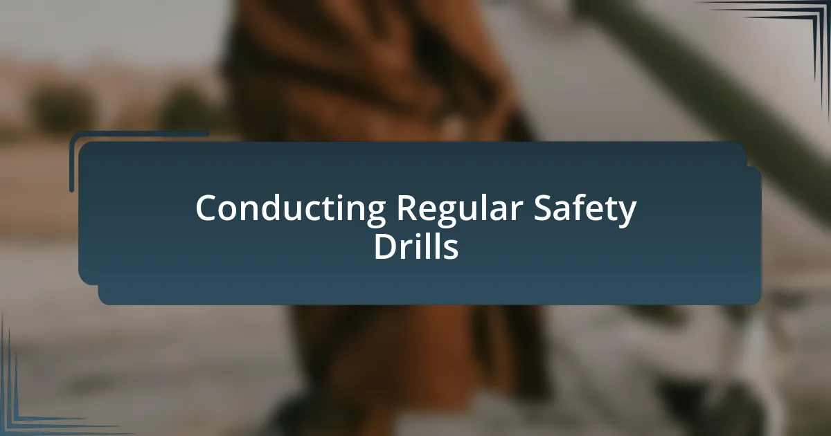 Conducting Regular Safety Drills