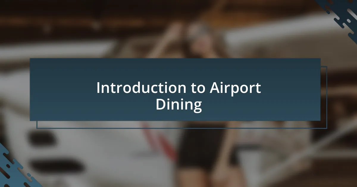 Introduction to Airport Dining