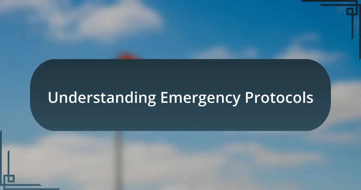 Understanding Emergency Protocols