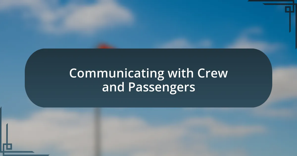 Communicating with Crew and Passengers