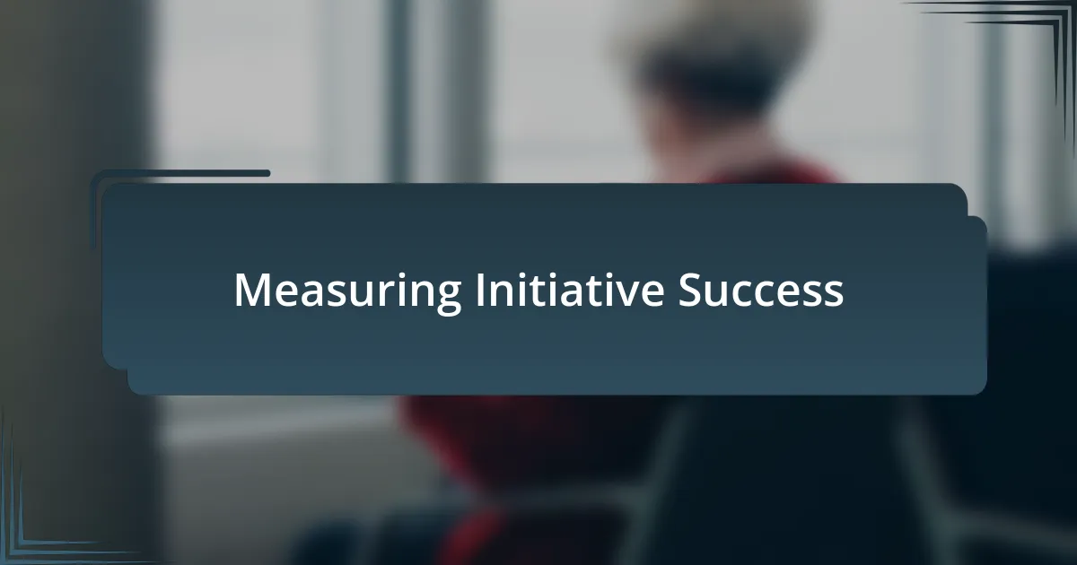 Measuring Initiative Success