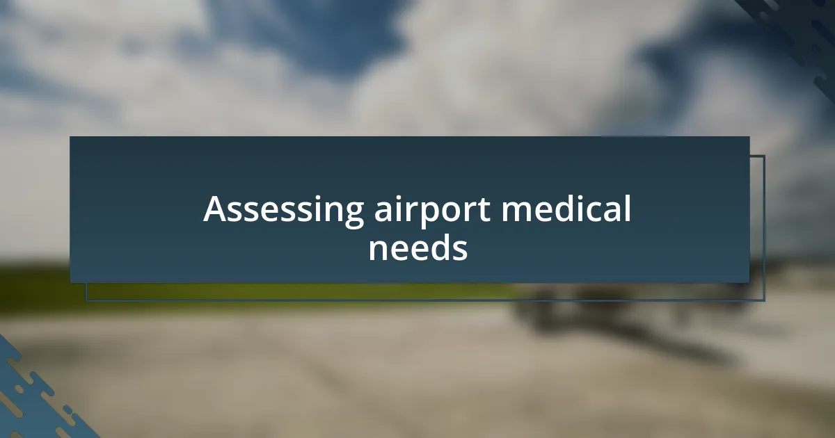 Assessing airport medical needs