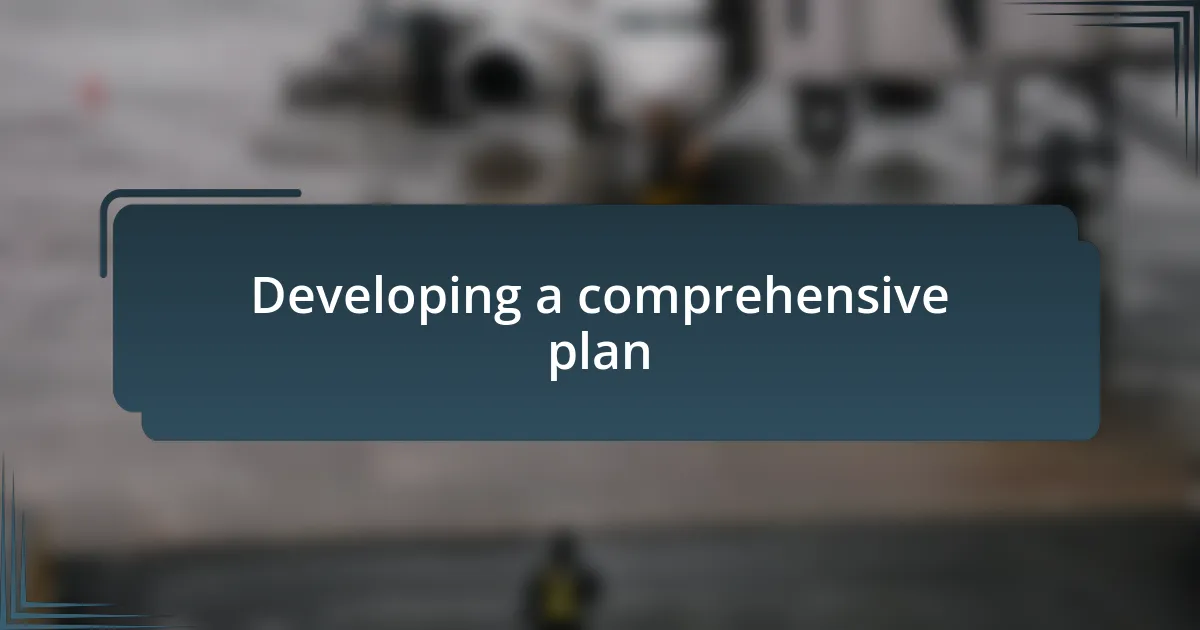 Developing a comprehensive plan