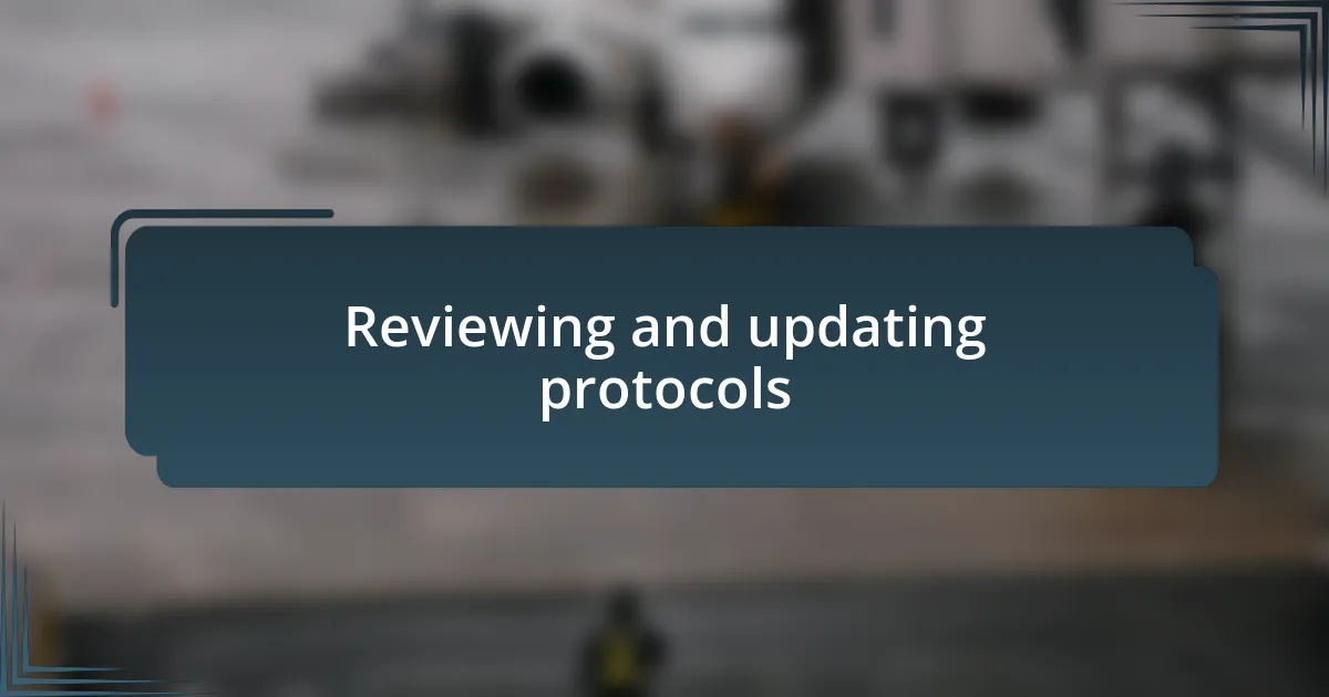 Reviewing and updating protocols