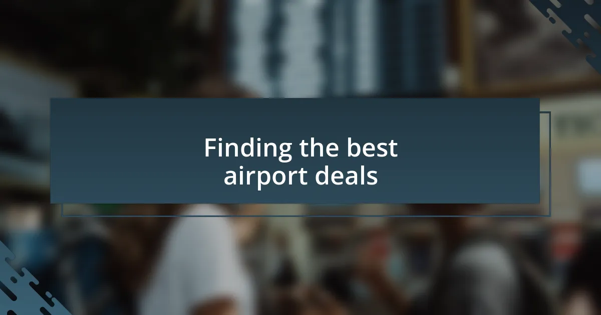 Finding the best airport deals