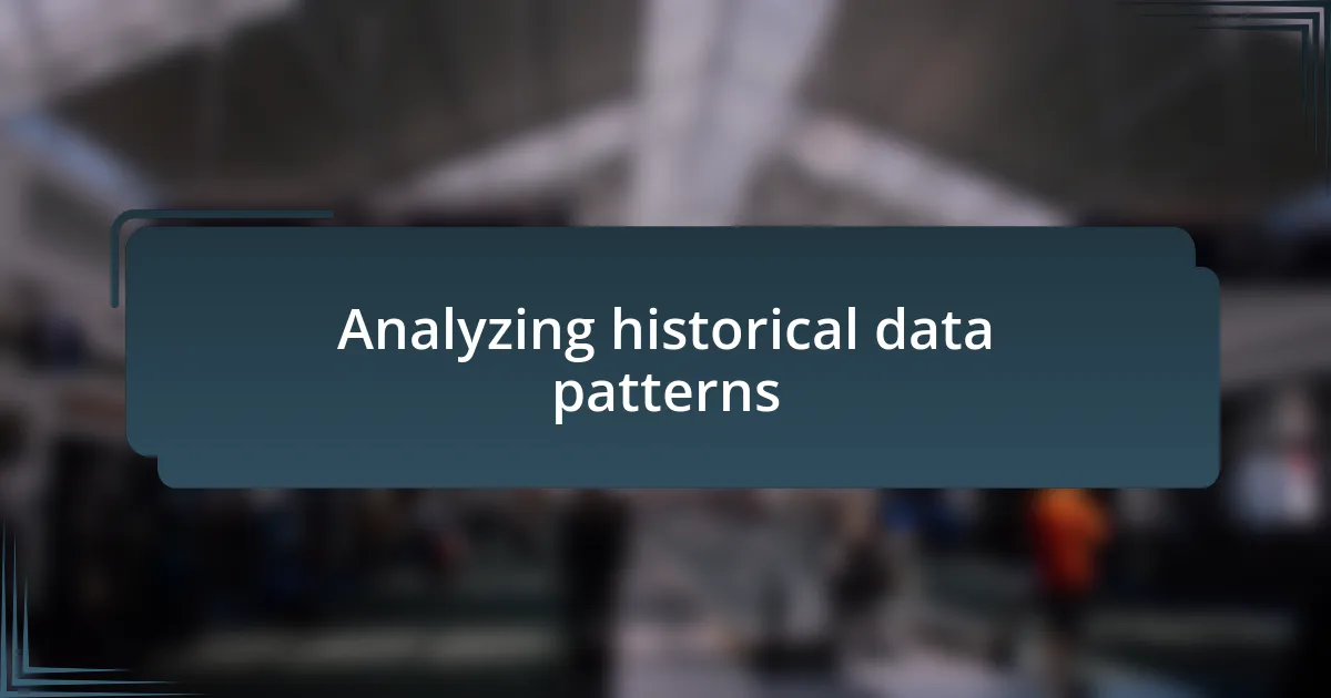 Analyzing historical data patterns