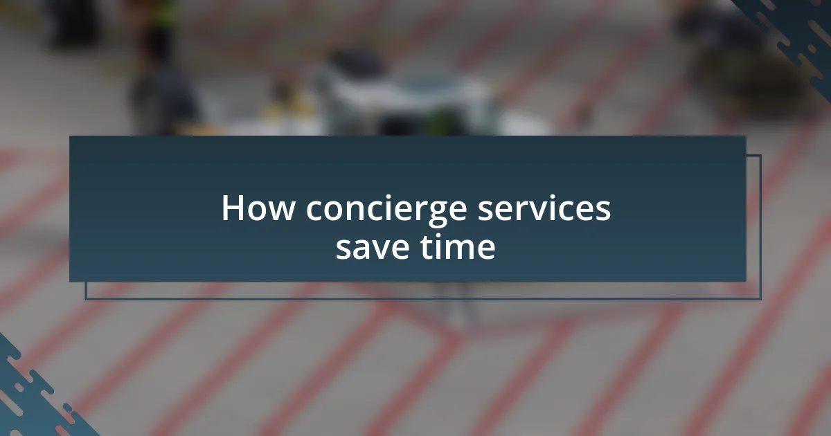 How concierge services save time