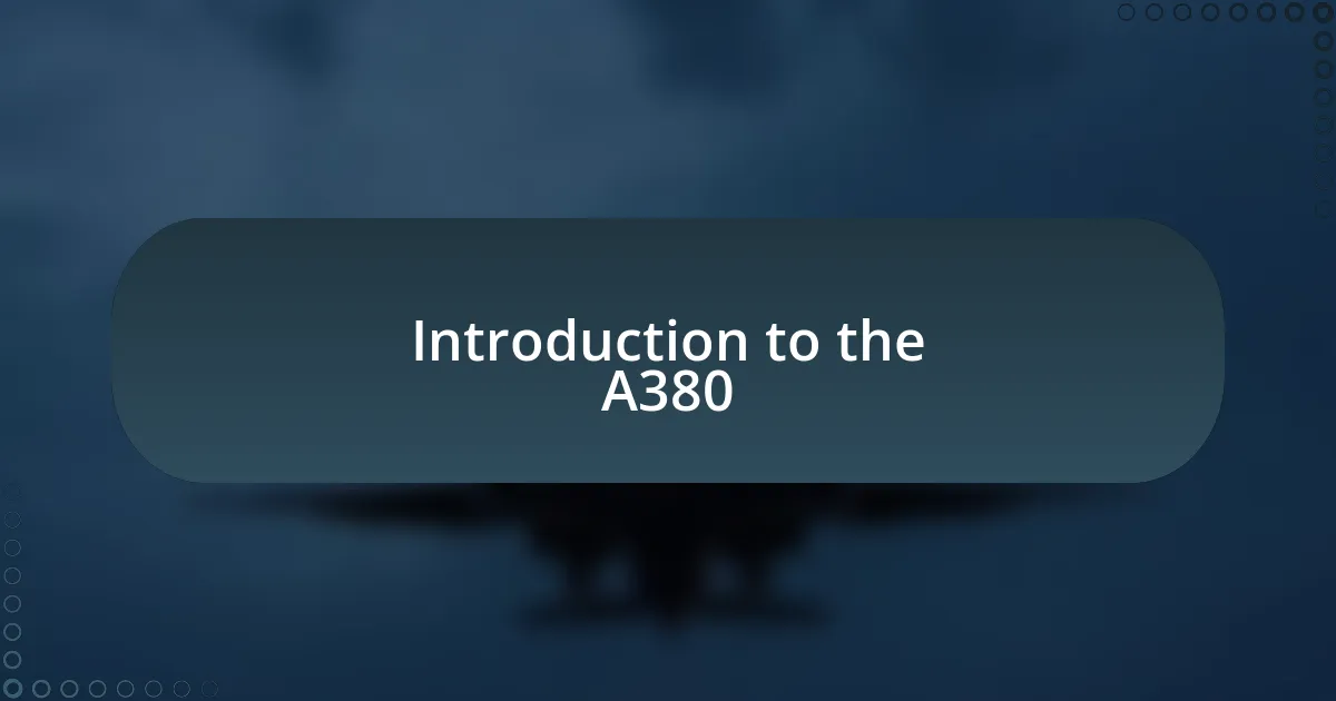 Introduction to the A380