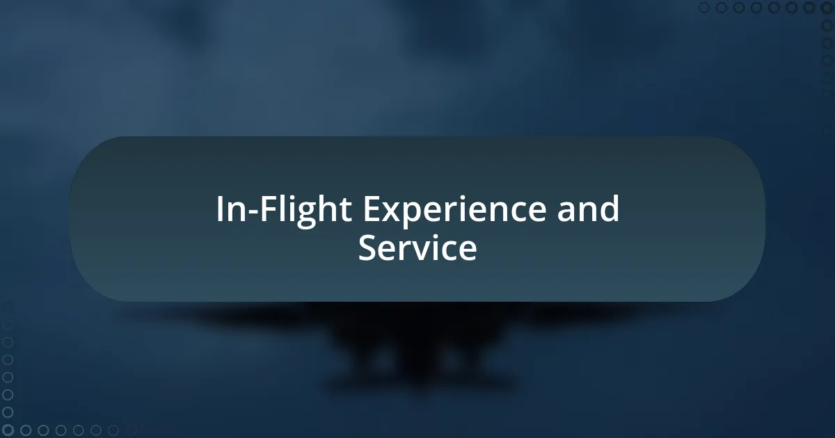 In-Flight Experience and Service