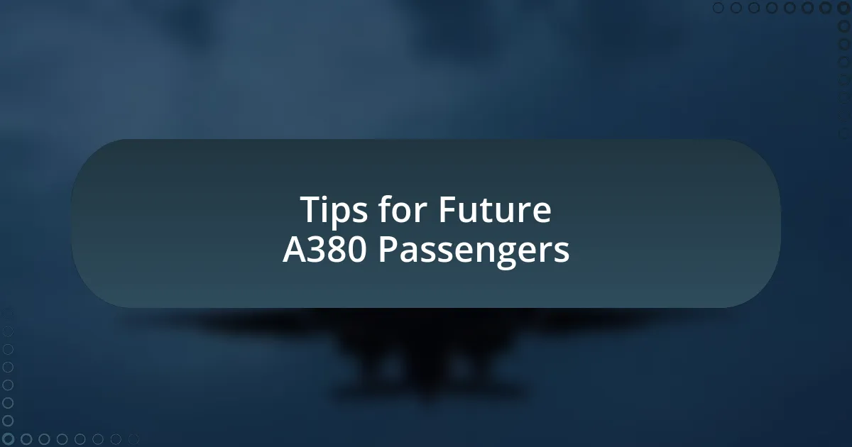 Tips for Future A380 Passengers