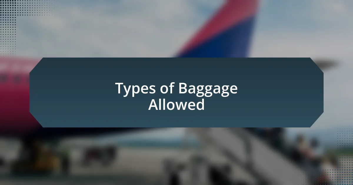 Types of Baggage Allowed