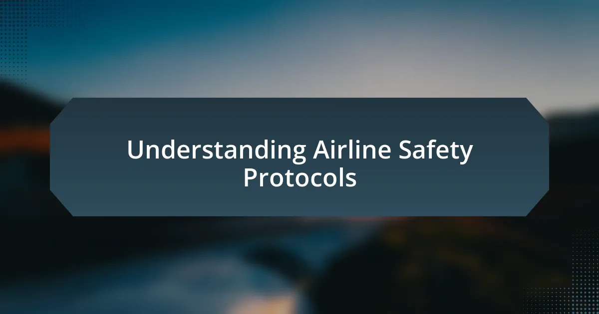 Understanding Airline Safety Protocols