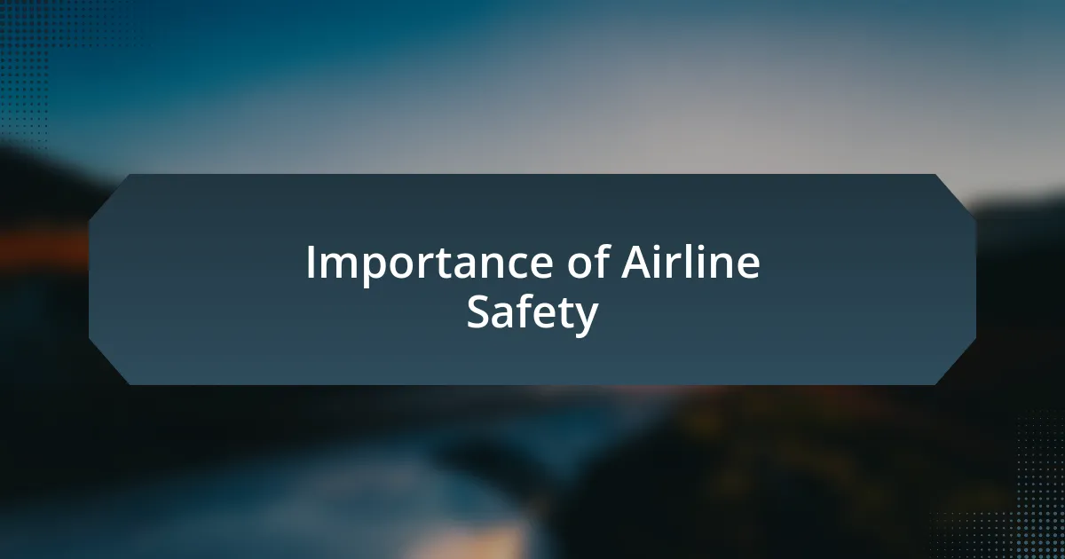 Importance of Airline Safety