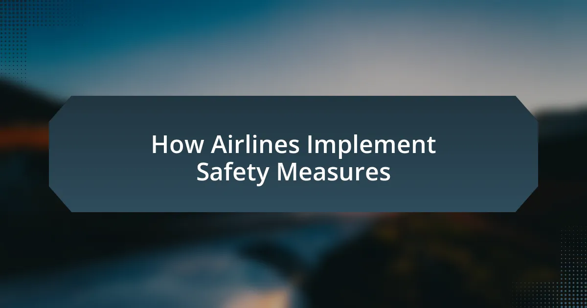 How Airlines Implement Safety Measures