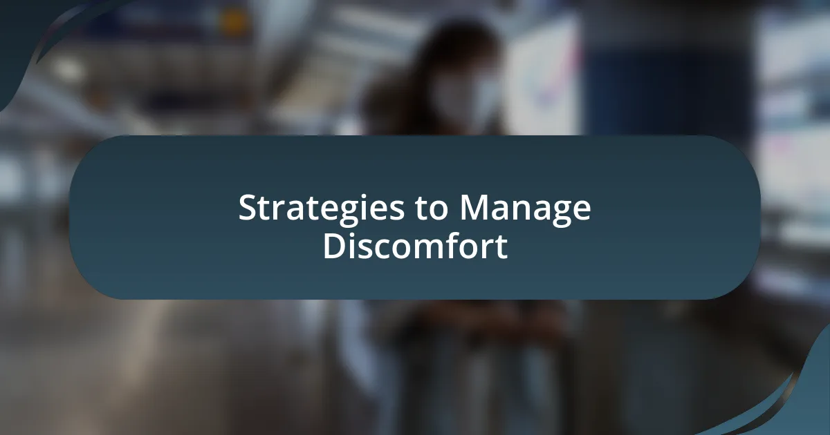 Strategies to Manage Discomfort