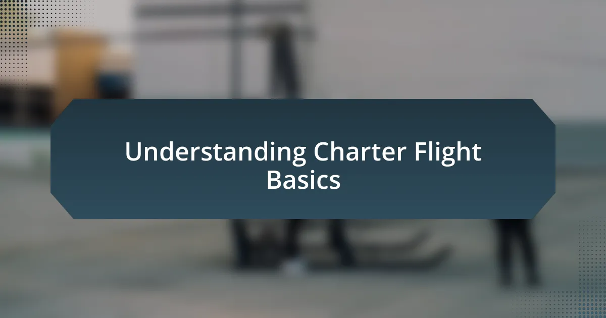 Understanding Charter Flight Basics