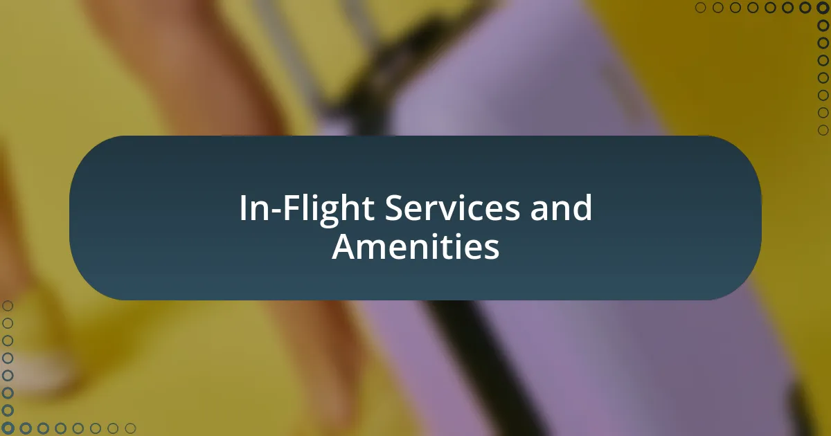 In-Flight Services and Amenities