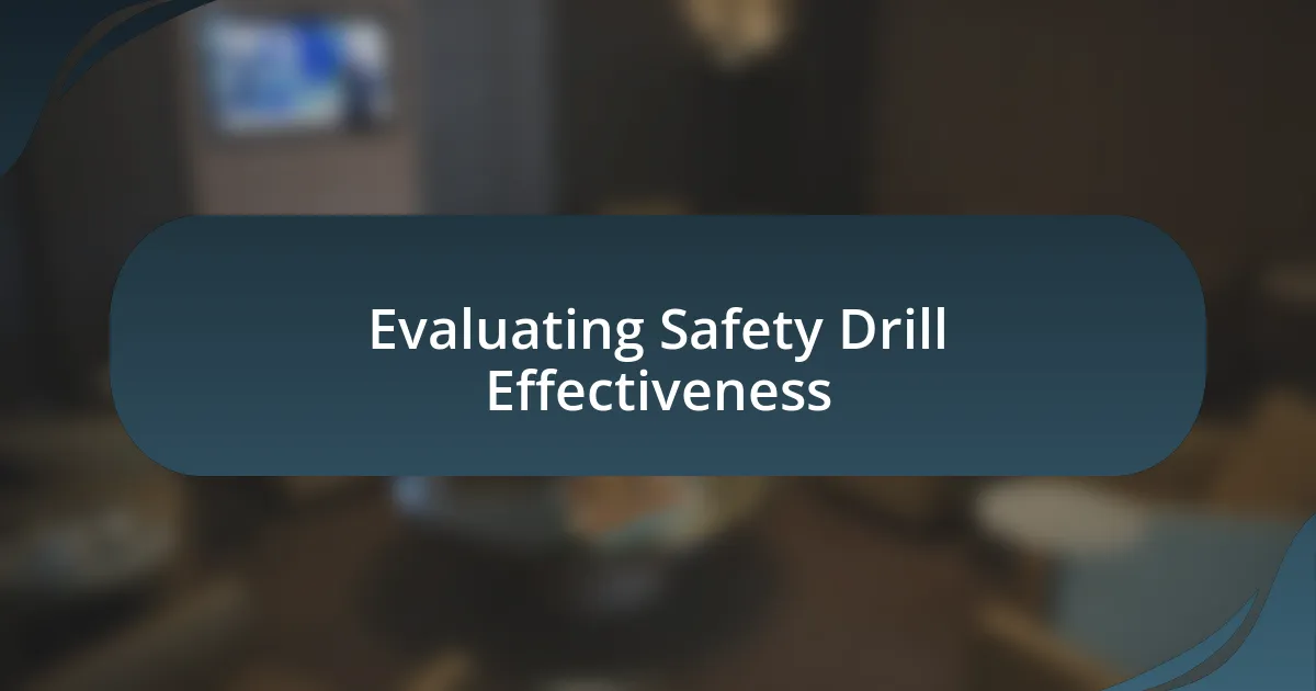 Evaluating Safety Drill Effectiveness