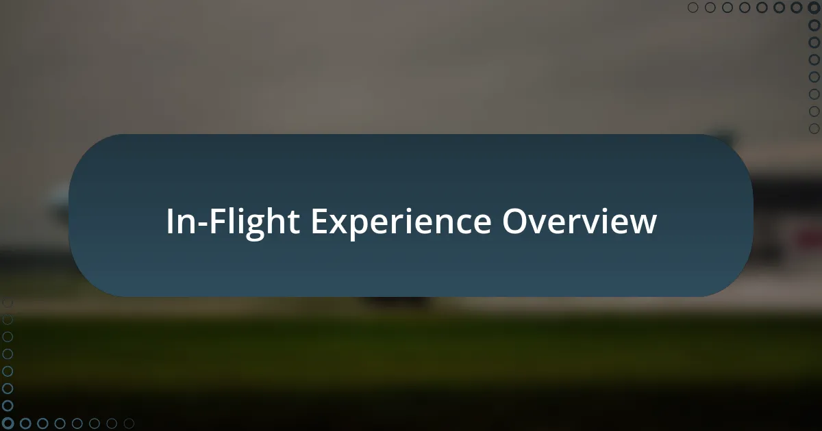 In-Flight Experience Overview