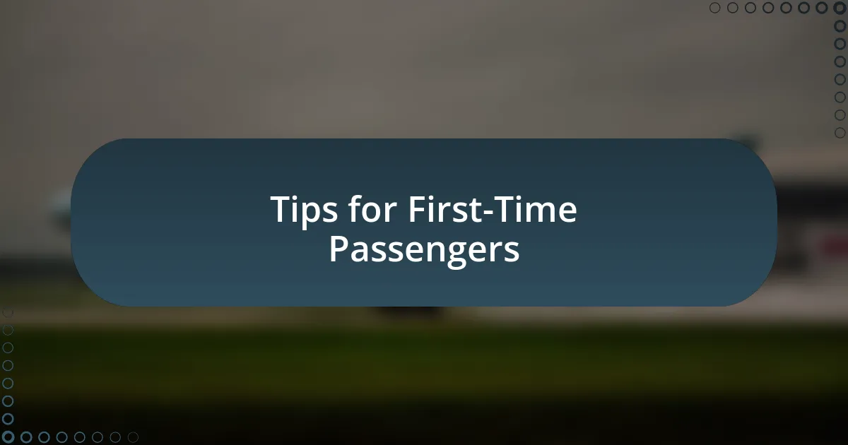 Tips for First-Time Passengers