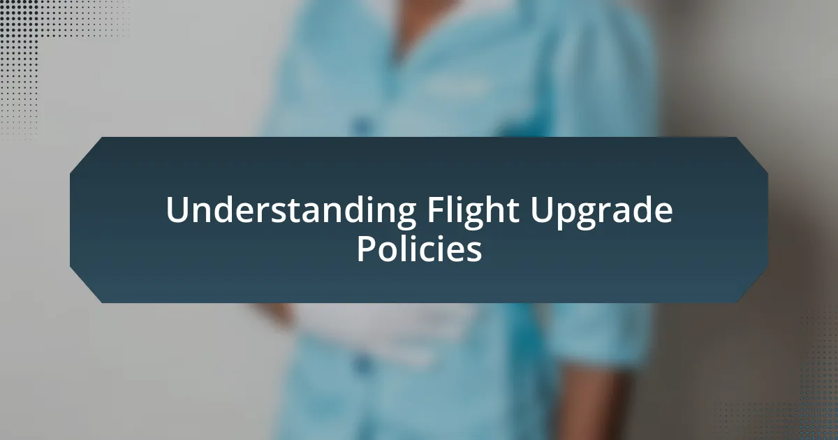 Understanding Flight Upgrade Policies