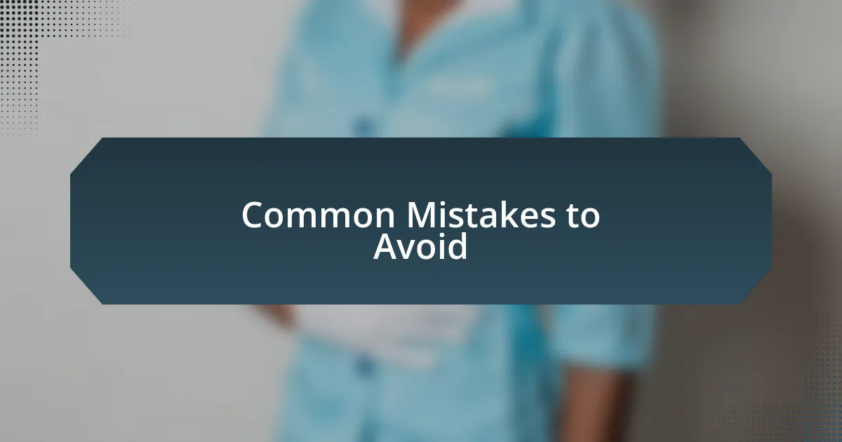 Common Mistakes to Avoid