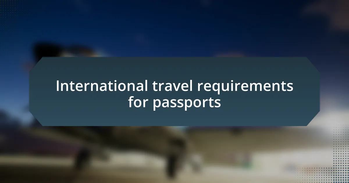 International travel requirements for passports