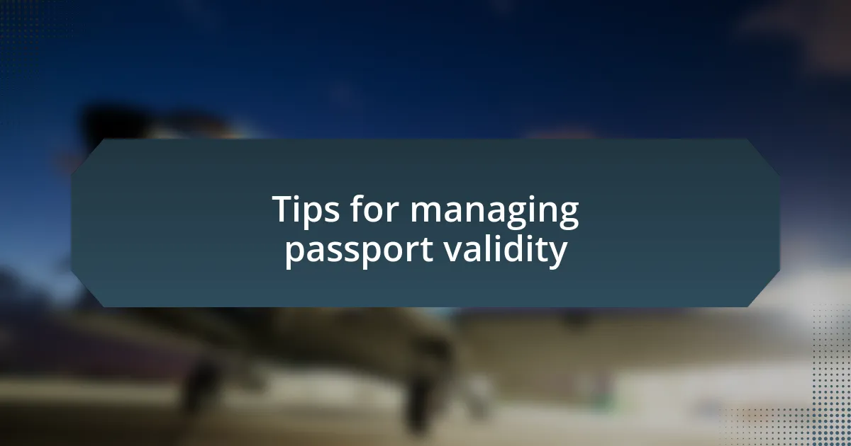 Tips for managing passport validity