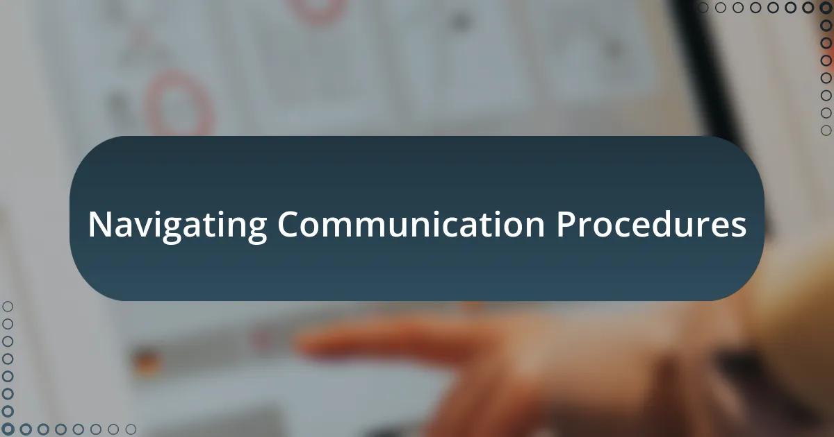 Navigating Communication Procedures