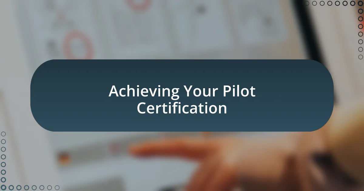 Achieving Your Pilot Certification