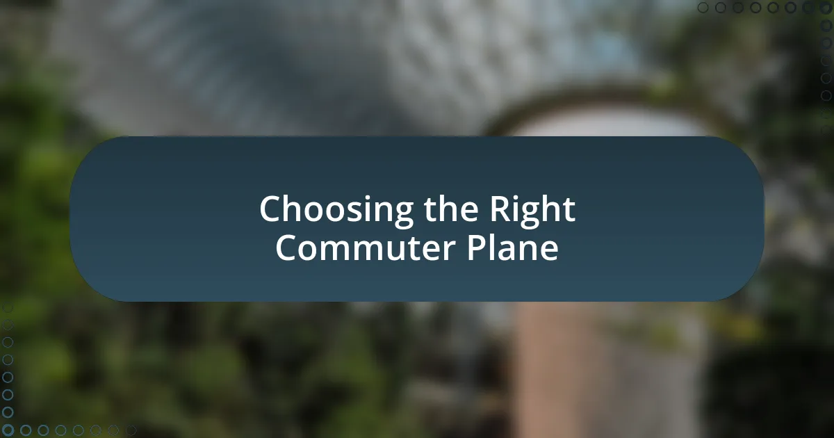 Choosing the Right Commuter Plane