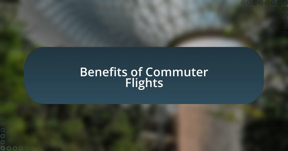 Benefits of Commuter Flights