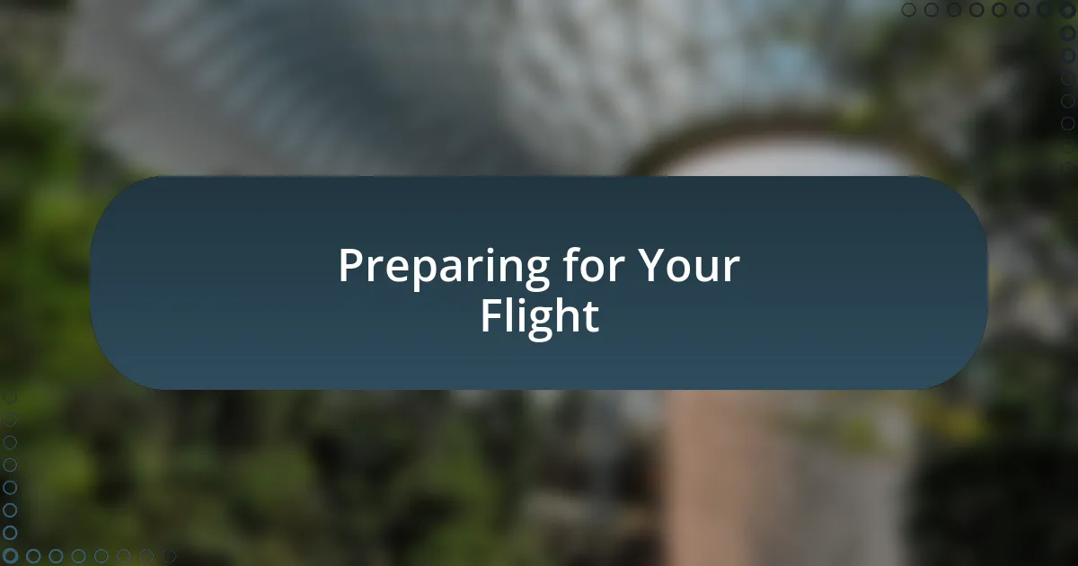 Preparing for Your Flight