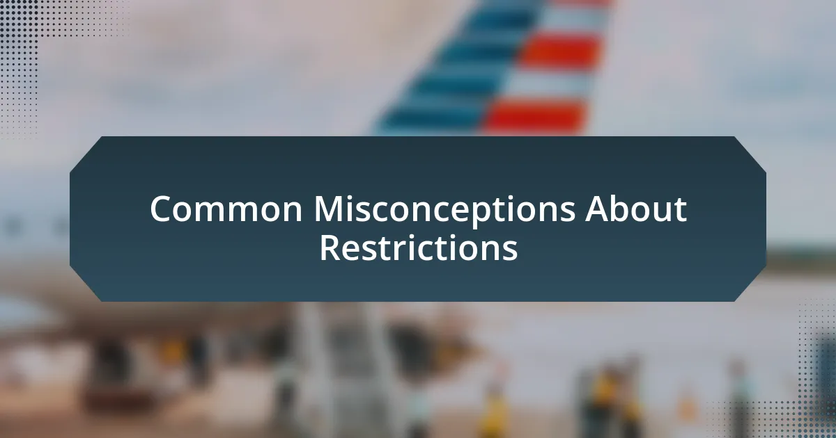 Common Misconceptions About Restrictions